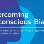 Overcoming Unconscious Bias - a plenary session with Dr Pragya Agarwal