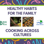 Healthy Habits for the Family / Cooking Across Cultures