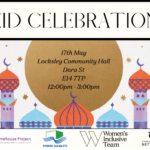 Celebrate Eid with the Ethnic Minority Network, Limehouse Project & Women’s Inclusive Team