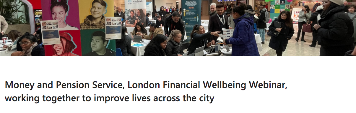 Money and Pensions Service, London Financial Wellbeing Webinar, working together to improve lives across the city