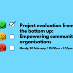 Project evaluation from the bottom up: Empowering community organisations