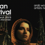 Arab Women Artists Now (AWAN) Festival 2023