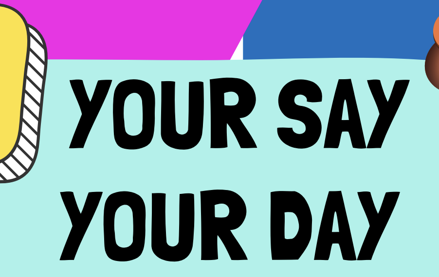 Your Say Your Day