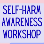 Self-harm Awareness Workshop