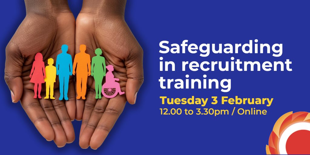 Safeguarding in recruitment training. Tuesday 3 February 12.00 to 3.30pm / Online. Photograph of a pair of hands holding colourful cutouts of people.