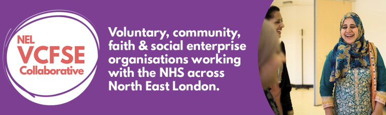 NEL VCSFE Collaborative logo. Voluntary, community, faith & social enterprise organisations working with the NHS across North East London. Photograph of a woman wearing a headscarf laughing with 2 other women.